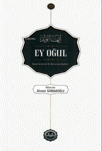 Ey Oğul ;İmam Gazzâlinin Bir Öğrencine Öğütleri | | Türkiye Diyanet Va