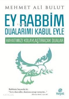 Ey Rabbim Dualarımı Kabul Eyle | Mehmet Ali Bulut | Hayat Yayınları