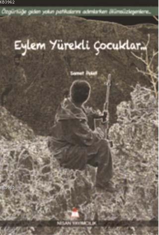 Eylem Yürekli Çocuklar | Samet Polat | Nisan Kitabevi Yayınları