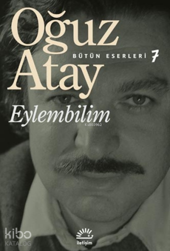 Eylembilim | Oğuz Atay | İletişim Yayınları