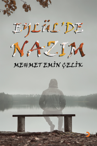 Eylül’de Nazım | Mehmet Emin Çelik | Cinius Yayınları