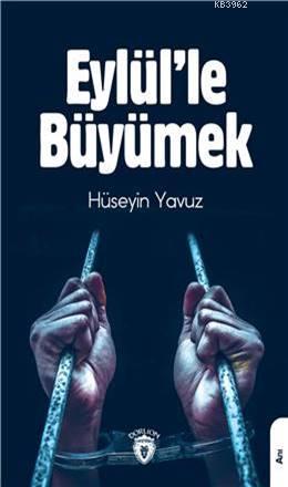 Eylül 'le Büyümek | Hüseyin Yavuz | Dorlion Yayınevi