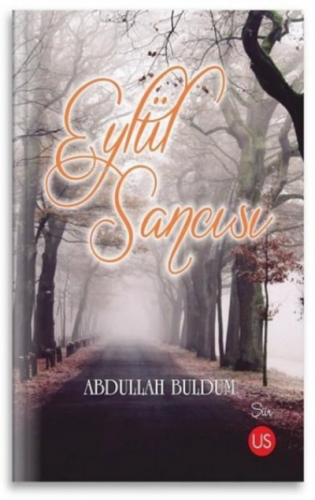 Eylül Sancısı | Abdullah Buldum | Us Yayınları