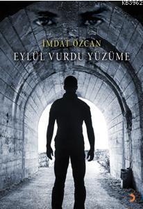 Eylül Vurdu Yüzüme | İmdat Özcan | Cinius Yayınları