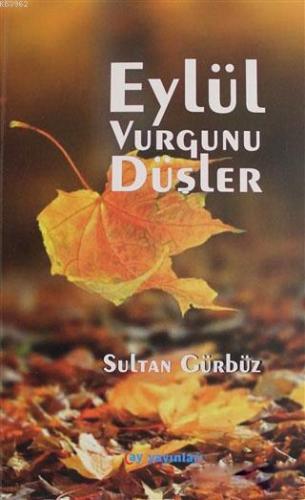 Eylül Vurgunu Düşler | Sultan Gürbüz | Ay Yayınları