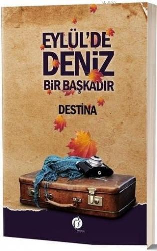 Eylül'de Deniz Bir Başkadır | Destina | Herdem Kitap