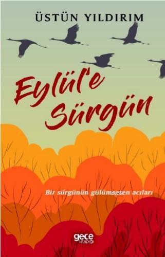 Eylül'e Sürgün | Üstün Yıldırım | Gece Kitaplığı Yayınları