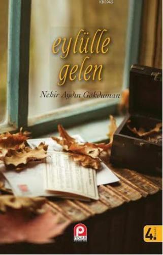 Eylülle Gelen | Nehir Aydın Gökduman | Pınar Yayınları