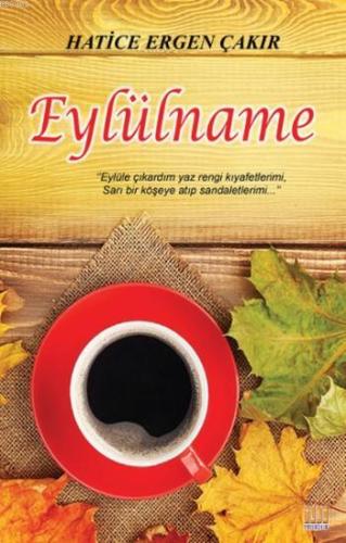 Eylülname | Hatice Ergen Çakır | Tunç Yayıncılık