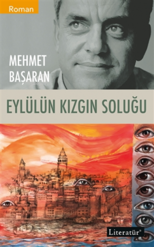 Eylülün Kızgın Soluğu | Mehmet Başaran | Literatür Yayıncılık Dağıtım