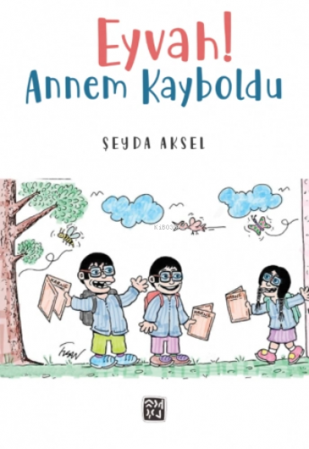 Eyvah Annem Kayboldu | Şeyda Aksel | Kutlu Yayınevi