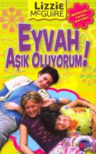 Eyvah Aşık Oluyorum!; +12 Yaş | Lizzie Mcguire | Doğan Çocuk