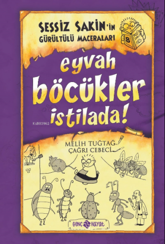 Eyvah Böcükler İstilada ;Sessiz Sakinin Gürültülü Maceraları | Melih T