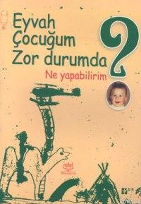 Eyvah Çocuğum Zor Durumda Ne Yapabilirim? | Pdr Derneği | Nobel Yayın 