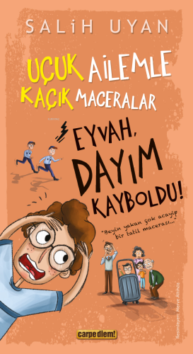 Eyvah, Dayım Kayboldu!;Uçuk Ailemle Kaçık Maceralar | Salih Uyan | Car