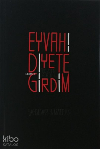 Eyvah! Diyete Girdim | Şahsuvar K. Matban | Alternatif Yayıncılık