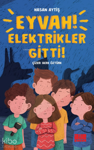 Eyvah Elektrikler Gitti! | Hasan Aytiş | Aile Yayınları