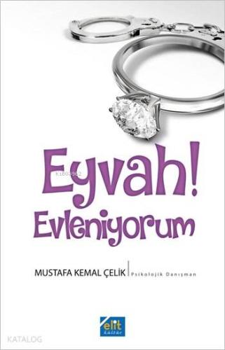 Eyvah! Evleniyorum | Mustafa Kemal Çelik | Elit Kültür Yayınları