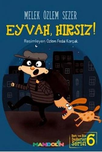 Eyvah, Hırsız!; Ben ve Biz Değerler Serisi 6 | Melek Özlem Sezer | Man