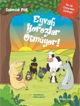 Eyvah Horozlar Ötmüyor | Gamze Pat | Doğan Egmont Yayıncılık