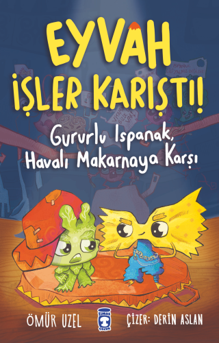 Eyvah İşler Karıştı! - Gururlu Ispanak,Havalı Makarnaya Karşı | Kolekt