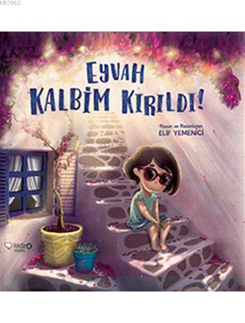 Eyvah Kalbim Kırıldı! (5+ Yaş) | Elif Yemenici | Redhouse Kidz / Sev M