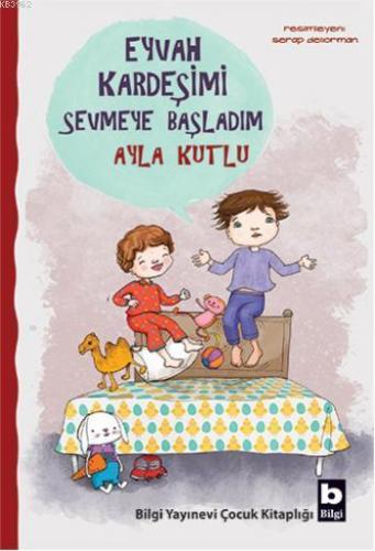 Eyvah Kardeşimi Sevmeye Başladım | Ayla Kutlu | Bilgi Yayınevi