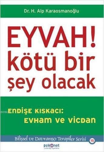 Eyvah!; Kötü Bir Şey Olacak | H. Alp Karaosmanoğlu | Psikonet