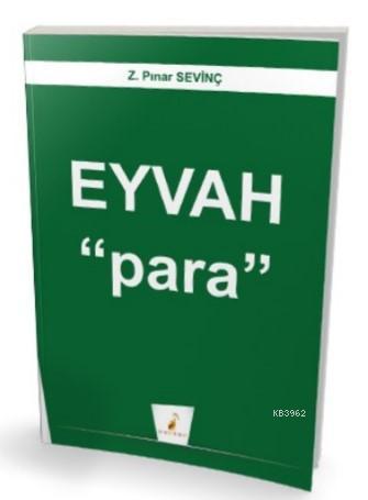 Eyvah ‘'Para'' | Z. Pınar Sevinç | Pelikan Yayınevi Akademik Yayınlar