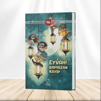 Eyvah Ramazan Kayıp (İlkokul Düzeyi);Ufka Yolculuk-11 | Elif Akardaş |