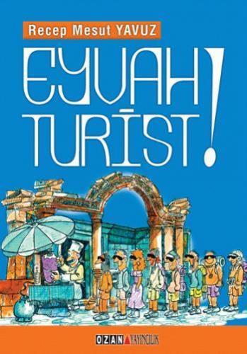 Eyvah turist | Recep Mesut Yavuz | Ozan Yayıncılık