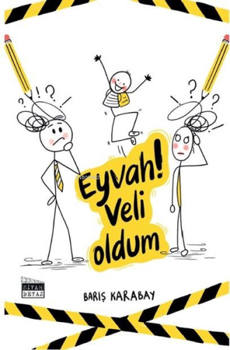 Eyvah! Veli Oldum | Barış Karabay | Siyah Beyaz Yayınları