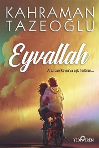 Eyvallah; Araz'dan Kayra'ya Aşk Fısıltıları... | Kahraman Tazeoğlu | Y