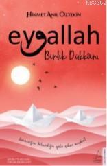 Eyvallah-Birlik Dükkânı | Hikmet Anıl Öztekin | Destek Yayınları