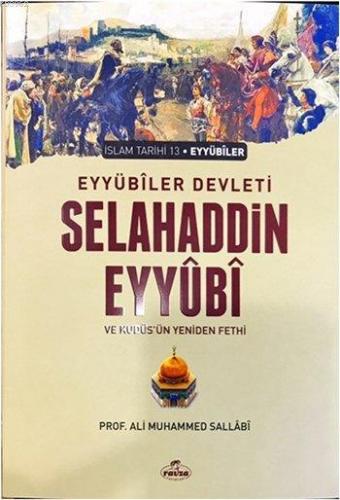 Eyyübi Devleti Selahaddin Eyyübi ve Kudüs'ün Yeniden Fethi | Ali Muham