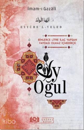 Eyyühe'l-Veled Ey Oğul | İmam-ı Gazali | Çağdaş Kitap