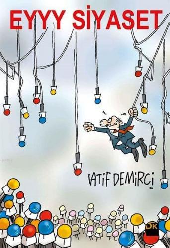 Eyyy Siyaset | Latif Demirci | Doğan Kitap