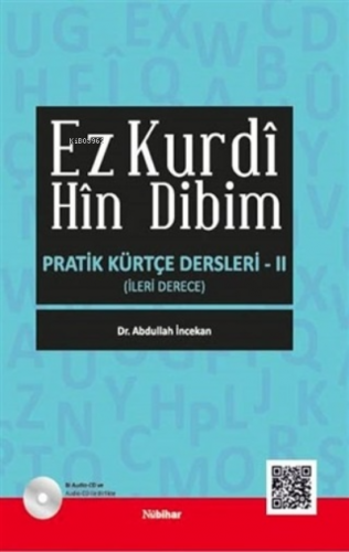 Ez Kurdi Hin Dibim - Pratik Kürtçe Dersleri 2;İleri Derece | Abdullah 