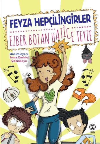 Ezber Bozan Hatice Teyze | Feyza Hepçilingirler | Sia Kitap