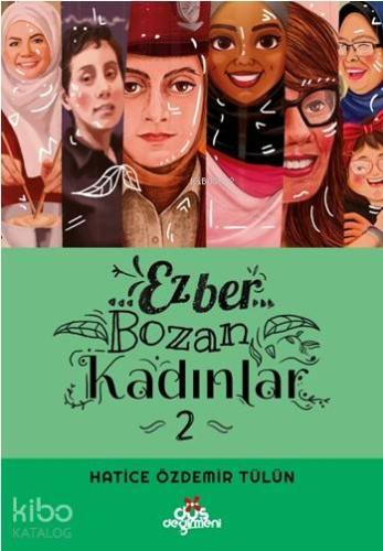 Ezber Bozan Kadınlar 2 | Hatice Özdemir Tülün | Düş Değirmeni