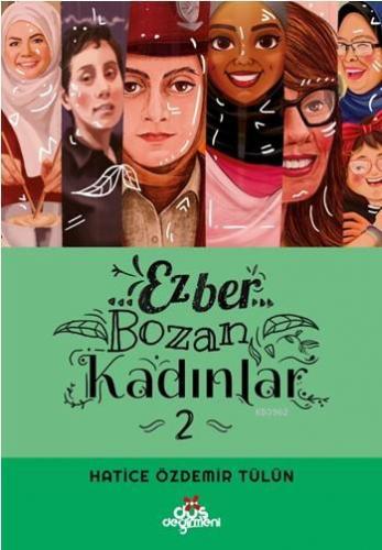 Ezber Bozan Kadınlar 2 | Hatice Özdemir Tülün | Düş Değirmeni