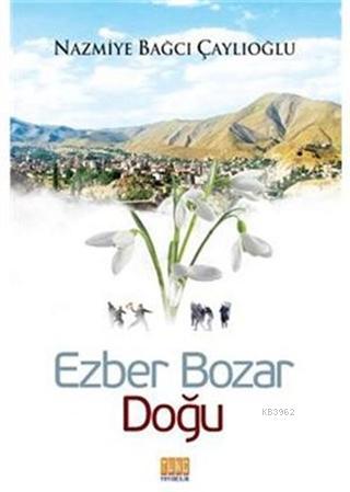 Ezber Bozar Doğu | Nazmiye Bağcı Çaylıoğlu | Tunç Yayıncılık