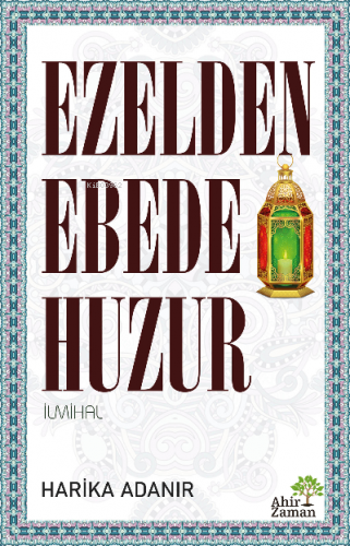 Ezelden Ebede Huzur | Harika Adanır | Ahir Zaman Yayınevi