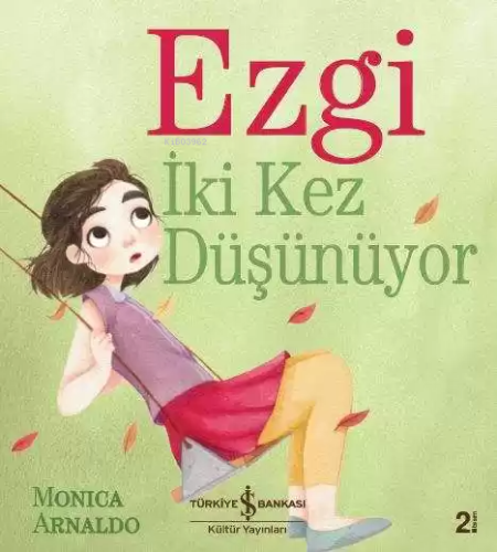 Ezgi İki Kez Düşünüyor | Monica Arnaldo | Türkiye İş Bankası Kültür Ya