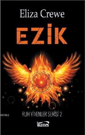 Ezik; Alt Ruh Yiyenler Serisi 2 | Eliza Crewe | Kanes Yayınları