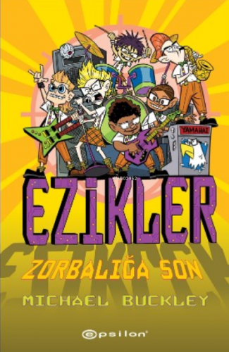 Ezikler 5: Zorbalığa Son | Michael Buckley | Epsilon Yayınevi