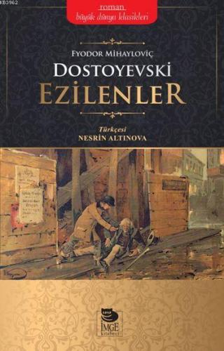 Ezilenler | Fyodor Mihayloviç Dostoyevski | İmge Kitabevi Yayınları