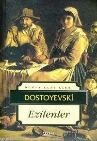 Ezilenler | Fyodor Mihayloviç Dostoyevski | İskele Yayınları