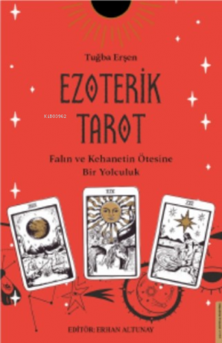 Ezoterik Tarot;Falın ve Kehanetin Ötesine Bir Yolculuk | Tuğba Erşen |