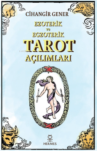 Ezoterik ve Egzoterik Tarot Açılımları | Cihangir Gener | Hermes Yayın